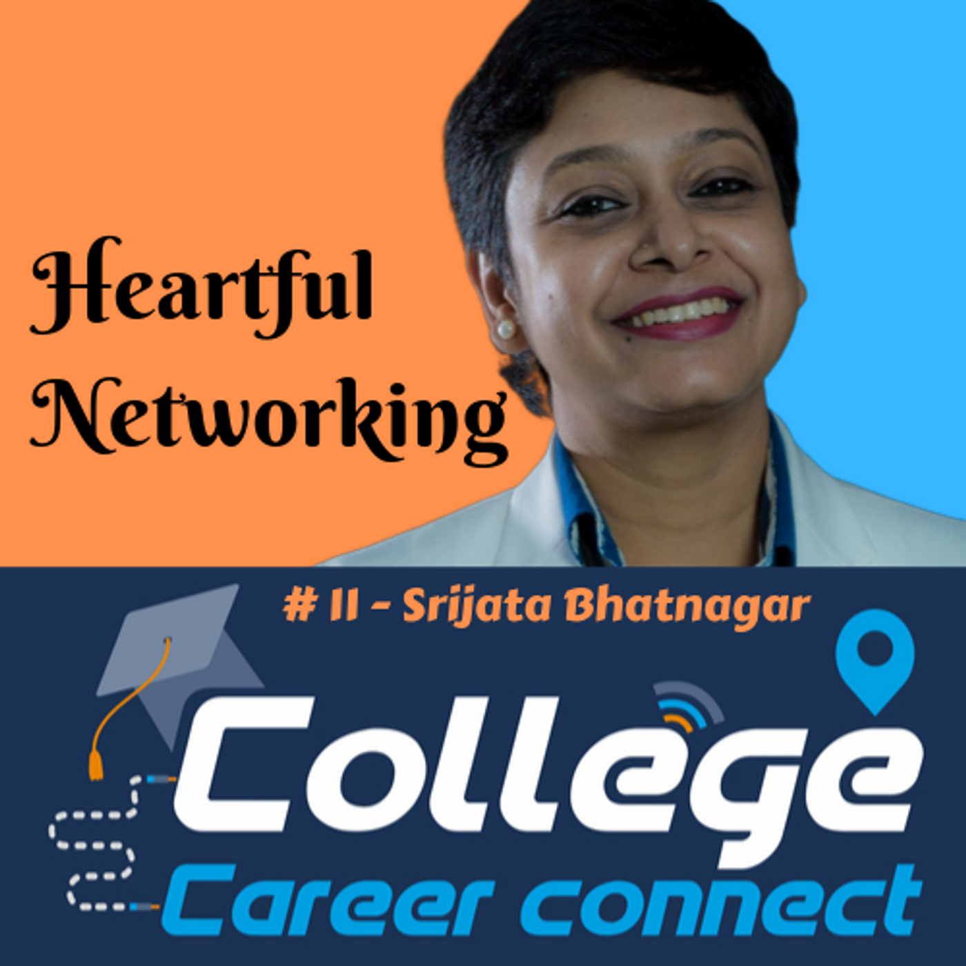 #11. Heartful Networking -Srijata Bhatnagar