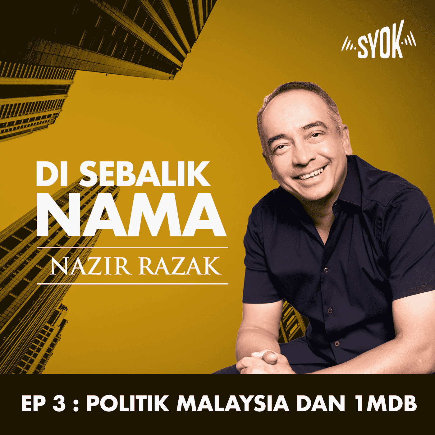 Politik Malaysia dan 1MDB | Di Sebalik Nama…Nazir Razak EP3