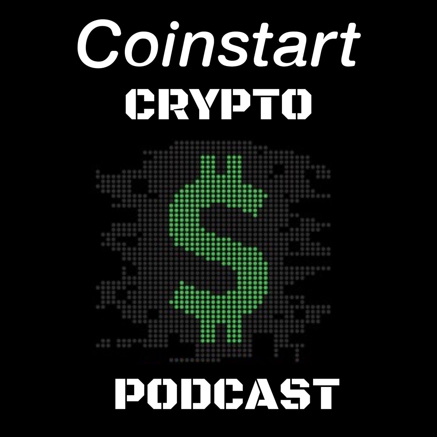 Coinstart Crypto Podcast - Blockchain, Cryptocurrency Insights & Interviews