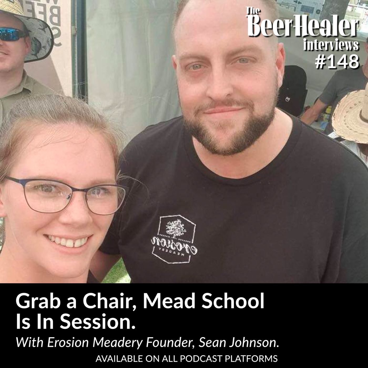 Ep. 148 - Grab a Chair, Mead School Is In Session. With Erosion Meadery Founder, Sean Johnson.