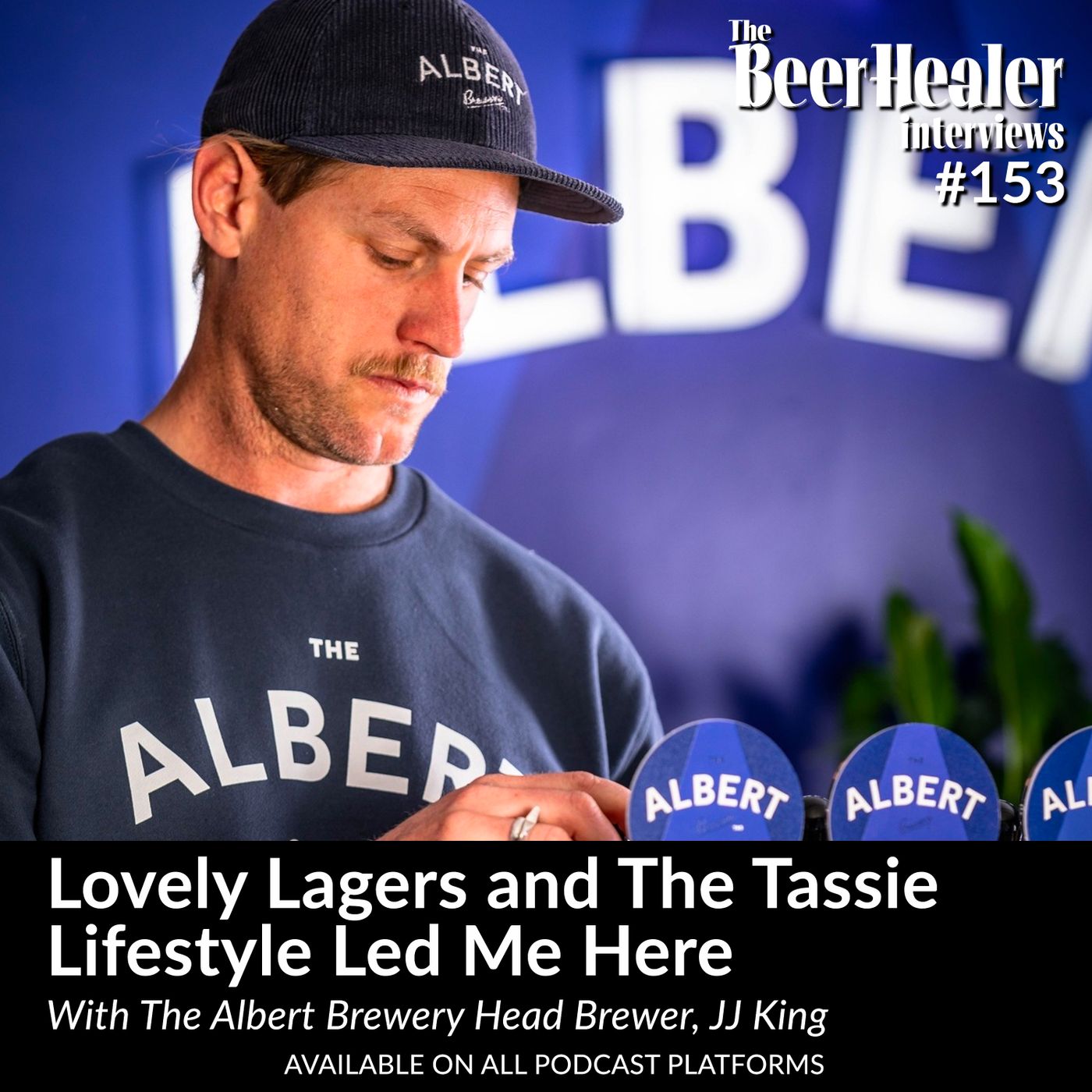 Ep. 153 - Lovely Lagers & The Tassie Lifestyle Led Me Here. With The Albert Brewery Head Brewery, JJ King.