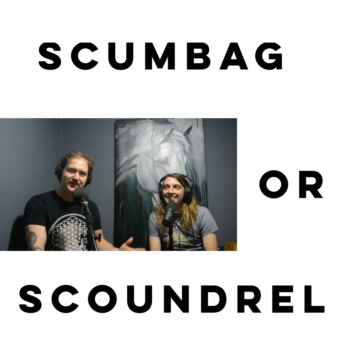 Scumbag or Scoundrel
