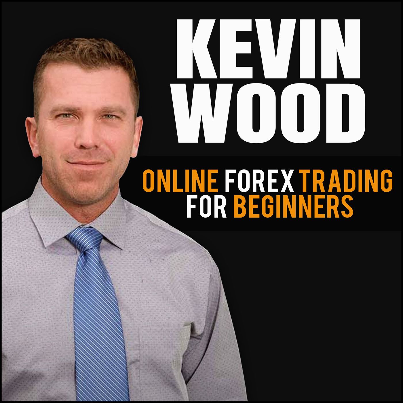 Kevin Wood Online Forex Trading For Beginners Whooshkaa - 