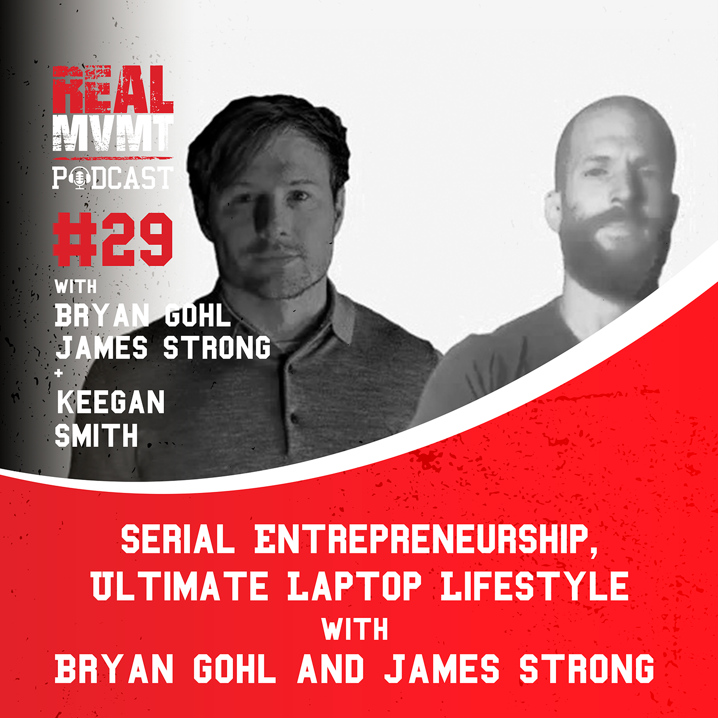 Serial Entrepreneurship, Ultimate Laptop Lifestyle - Bryan Gohl & James Strong